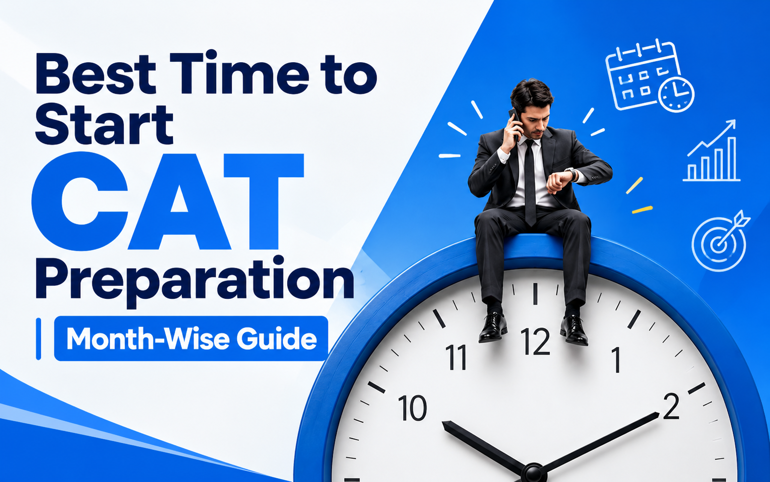 Best Time to Start CAT Preparation | Month-Wise Guide