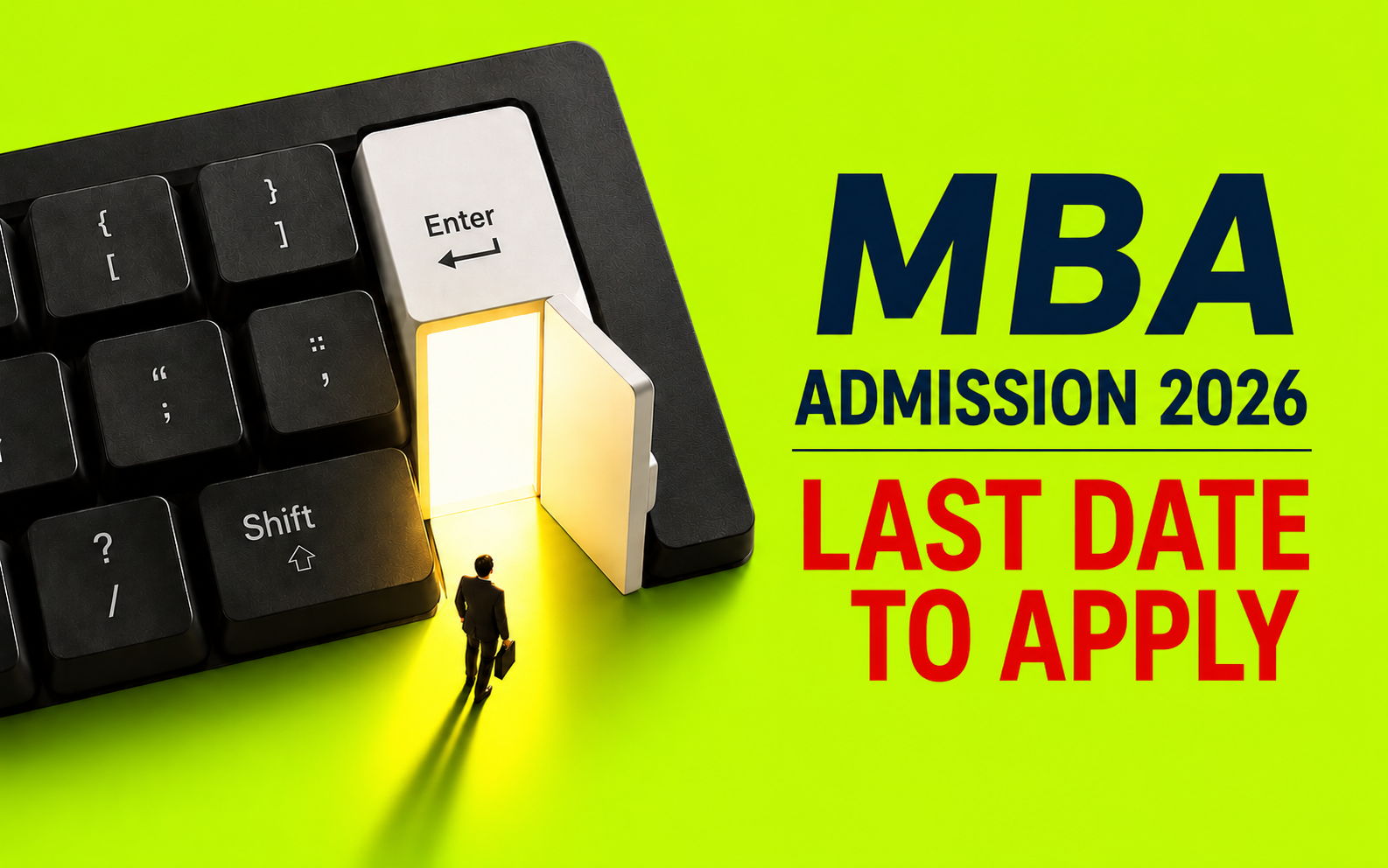 MBA Admission 2026: Deadlines Open at Tier 2 & Tier 3 B-Schools; Check CAT, XAT Dates