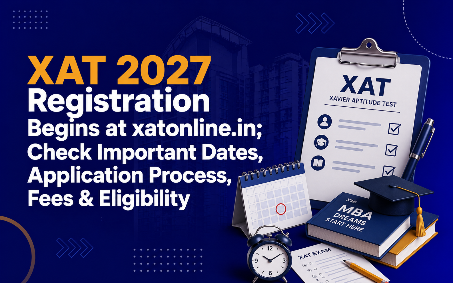 XAT 2027 Registration Begins at xatonline.in; Check Important Dates, Application Process, Fees & Eligibility